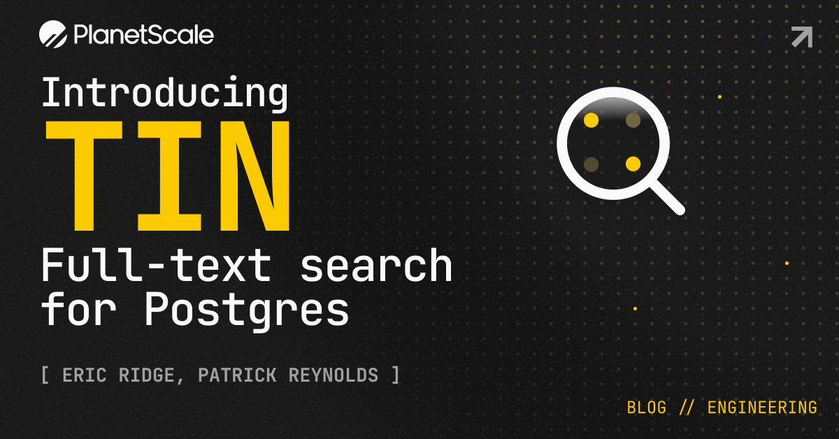 Tin Brings Full-Text Search Natively to Postgres